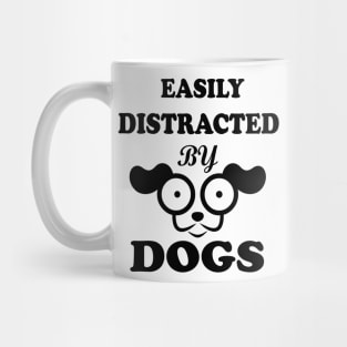 Easily distracted by Dogs dog lovers gift Mug